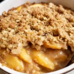 Best Peach Crisp Recipe with Oat Topping
